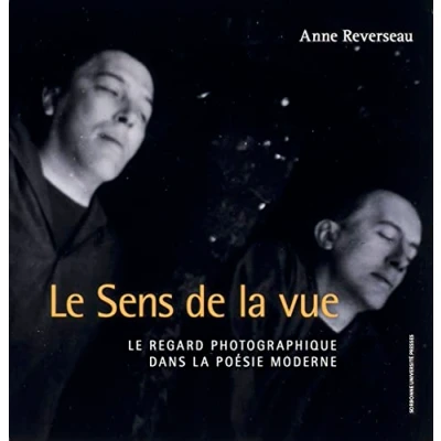 Abbildung von LE sens de LA vue: REGARD PHOTOGRAPHIQUE DANS POÉSIE MODERNE