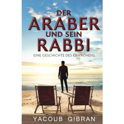 Abbildung von Der Araber und Sein Rabbi: Eine Geschichte des Erwachens