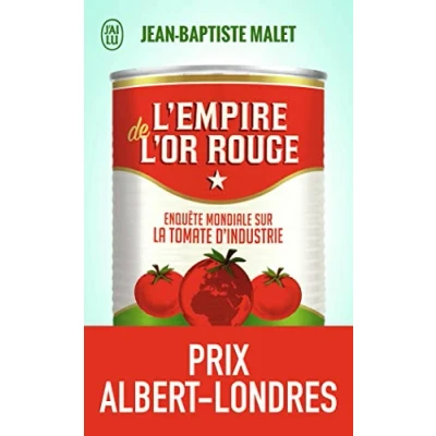 Abbildung von L&#039;Empire de l&#039;or rouge: Enquête mondiale sur la tomate d&#039;industrie