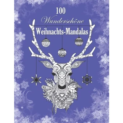 Abbildung von 100 Wunderschöne Weihnachts Mandalas: Frohe Weihnachten Mandala Malbuch für Erwachsene / Anti Stress Ausmalbuch Ruhe, Entspannung &amp; Gelassenheit in der Weihnachtszeit