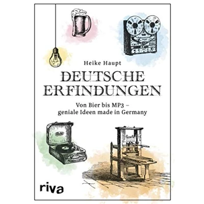 Abbildung von Deutsche Erfindungen: Von Bier bis MP3 geniale Ideen made in Germany
