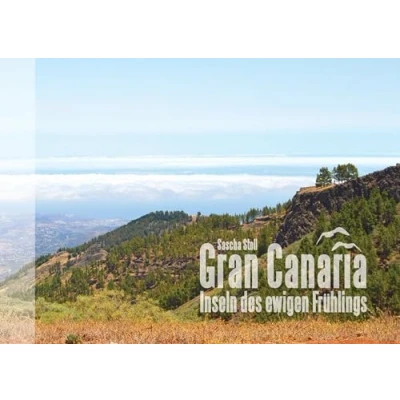 Abbildung von Gran Canaria Inseln des ewigen Frühlings: Bildband