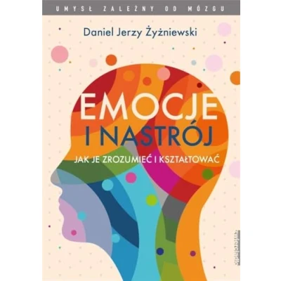 Abbildung von Emocje i nastrój: Jak je zrozumieć kształtować