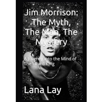 Abbildung von Jim Morrison: The Myth, Man, Mystery: A Journey into Mind of Lizard King