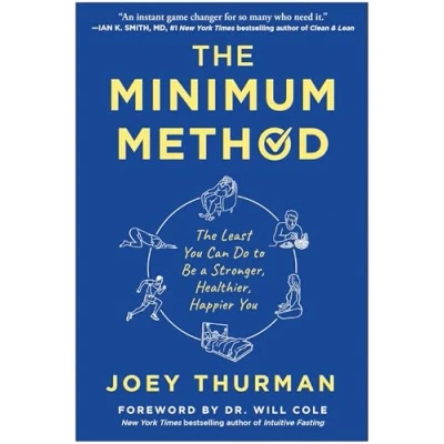 Abbildung von The Minimum Method: Least You Can Do to Be a Stronger, Healthier, Happier