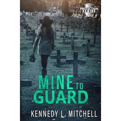 Abbildung von Mine to Guard Special Edition Hardback: A Dark Romantic Suspense (Protection Series)