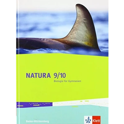 Abbildung von Natura Biologie 9/10. Ausgabe Baden Württemberg: Schulbuch Klassen 9/10 (Natura Biologie. für Württemberg ab 2016)