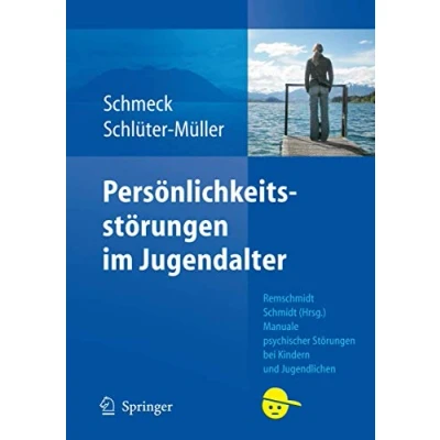 Abbildung von Personlichkeitsstorungen im Jugendalter (Manuale psychischer Storungen bei Kindern und Jugendlichen) (German Edition) Störungen