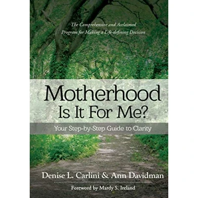 Abbildung von Motherhood Is It For Me?: Your Step by Guide to Clarity