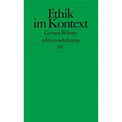 Abbildung von Ethik im Kontext: Über den Umgang mit ernsten Fragen (edition suhrkamp)