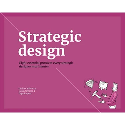 Abbildung von Strategic Design: 8 Essential Practices Every Designer Must Master