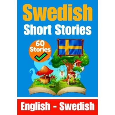 Abbildung von Short Stories in Swedish English and Side by Side: Learn the Language (Books for learning Swedish, Band 8)