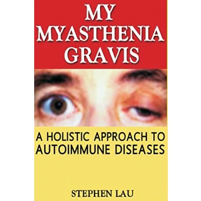 Abbildung von My Myasthenia Gravis: A Holistic Approach to Autoimmune Diseases
