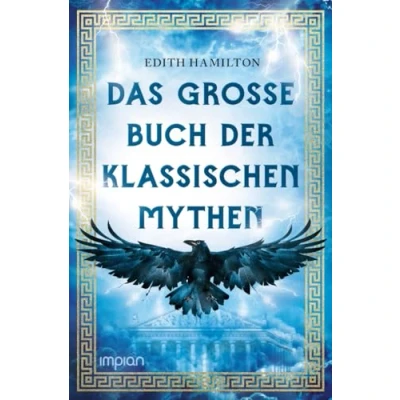 Abbildung von Das große Buch der klassischen Mythen: Herkules . Dionysos Ödipus Odysseus Troja Goldenes Vlies Aphrodite Sigurd