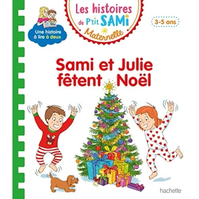 Abbildung von Les histoires de P&#039;tit Sami Maternelle (3 5 ans) : et Julie fêtent Noël