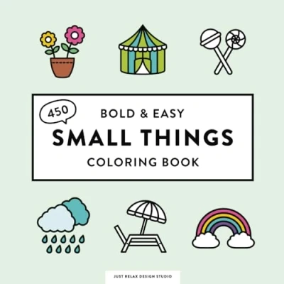 Abbildung von 450 Small Things: Coloring Book for Adults and Kids, Bold &amp; Easy Designs, Satisfying Relaxing, Food, Snack, Drink