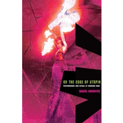 Abbildung von On the Edge of Utopia: Performance and Ritual at Burning Man (Enactments)