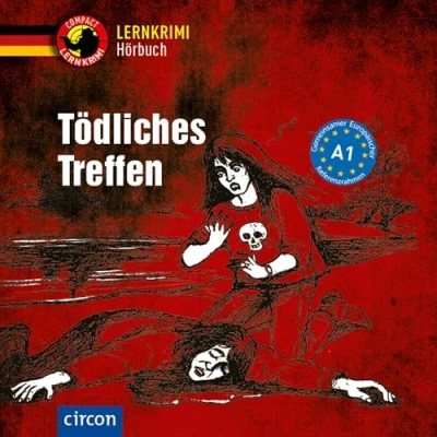 Abbildung von Tödliches Treffen: Deutsch als Fremdsprache (DaF) A1: Lernkrimi Hörbuch. / DaF Niveau A1 (Compact Hörbuch)
