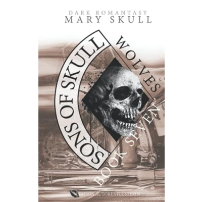 Abbildung von Sons of Skull: Wolves Book 7: Dark Romance Fantasy