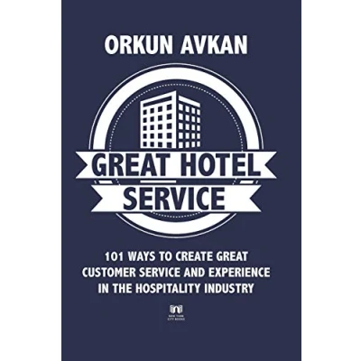 Abbildung von Great Hotel Service: 101 Ways to Create Customer Service and Experience in the Hospitality Industry