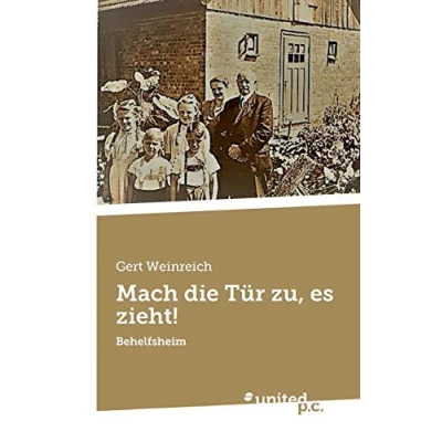 Abbildung von Mach die Tür zu, es zieht!: Behelfsheim