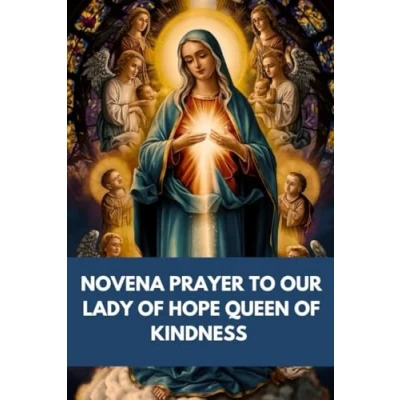Abbildung von NOVENA PRAYER TO OUR LADY OF HOPE QUEEN KINDNESS: 9 DAY BOOK