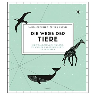 Abbildung von Die Wege der Tiere: Ihre Wanderungen an Land, zu Wasser und in Luft 50 Karten