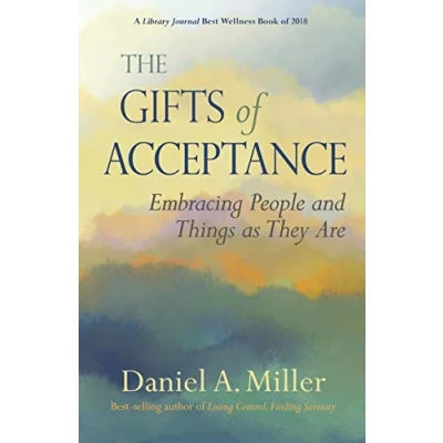 Abbildung von The Gifts of Acceptance: Embracing People And Things as They Are
