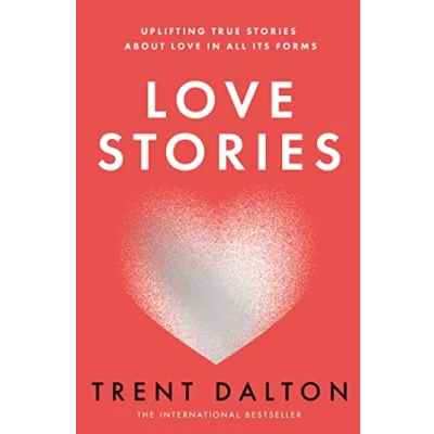 Abbildung von Love Stories: Uplifting True Stories about from the Internationally Bestselling Author of Boy Swallows Universe, now a major Netflix show