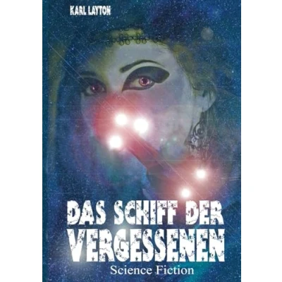Abbildung von Das Schiff der Vergessenen: Science Fiction (Die Föderation Erde Saga)