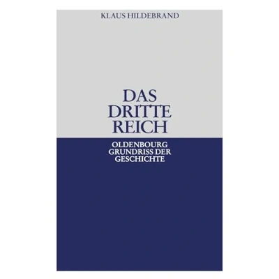 Abbildung von Das Dritte Reich (Oldenbourg Grundriss der Geschichte) (German Edition) Geschichte, 17, Band 17)