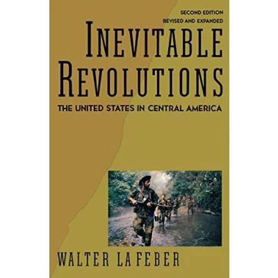 Abbildung von Inevitable Revolutions: The United States In Central America (Second Edition)