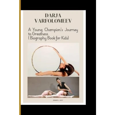 Abbildung von DARJA VARFOLOMEEV: A Young Champion’s Journey to Greatness ( Biography Book for Kids)