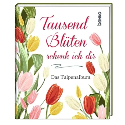 Abbildung von Tausend Blüten schenk ich dir: Das Tulpenalbum