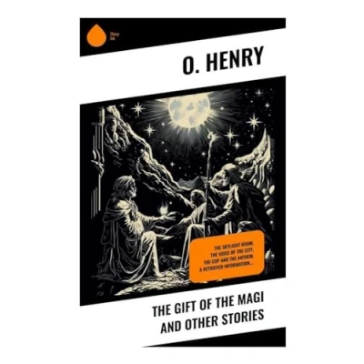 Abbildung von the Gift of Magi and Other Stories: Skylight Room, Voice City, Cop Anthem, A Retrieved Information….