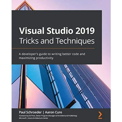 Abbildung von Visual Studio 2019 Tricks and Techniques: A developer&#039;s guide to writing better code maximizing productivity