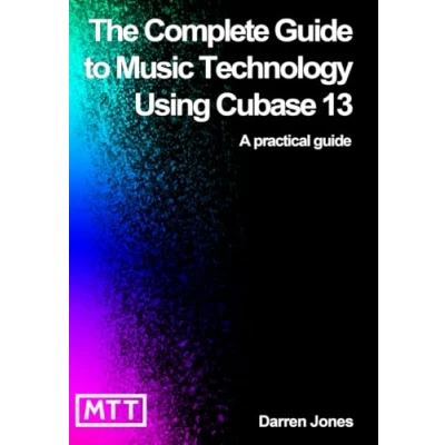 Abbildung von The Complete Guide to Music Technology using Cubase 13