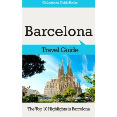 Abbildung von Barcelona Travel Guide: The Top 10 Highlights in