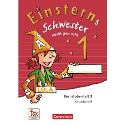 Abbildung von Einsterns Schwester Erstlesen Ausgabe 2015 1. Schuljahr: Leicht gemacht Grundschrift: Buchstabenheft 2