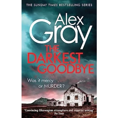 Abbildung von the Darkest Goodbye: Book 13 in Sunday Times bestselling detective series (DSI William Lorimer, Band 13)