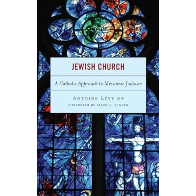 Abbildung von Jewish Church: A Catholic Approach to Messianic Judaism