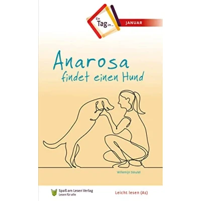 Abbildung von Anarosa findet einen Hund: In Leichter Sprache (Ein Tag im...)