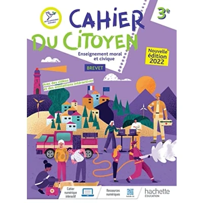 Abbildung von Cahier du citoyen Enseignement moral et civique 3e Ed. 2022