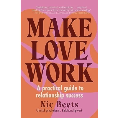 Abbildung von Make Love Work: A Practical Guide to Relationship Success