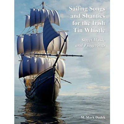 Abbildung von Sailing Songs and Shanties for the Irish Tin Whistle: Sheet Music Fingerings