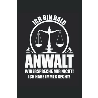 Abbildung von Ich Bin Anwalt Widerspreche Mir Nicht: Notizbuch mit 120 linierten Seiten DIN A5