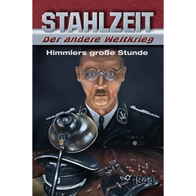 Abbildung von Stahlzeit, Band 5: &quot;Himmlers große Stunde&quot;: Der andere Weltkrieg