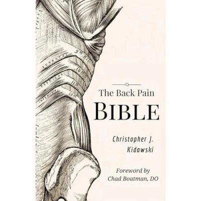 Abbildung von The Back Pain Bible: A Breakthrough Step By Self Treatment Process To End Chronic Forever (The Bibles)