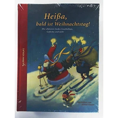 Abbildung von Heißa, bald ist Weihnachtstag!: Die schönsten Lieder, Geschichten, Gedichte und mehr (Hausbuch)