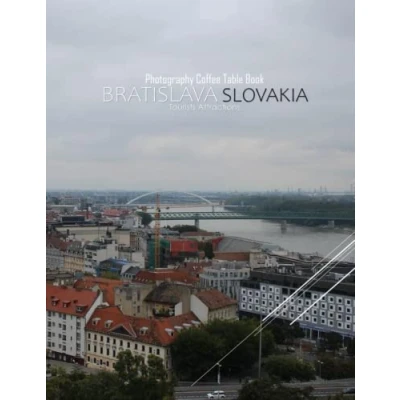 Abbildung von BRATISLAVA SLOVAKIA Photography Coffee Table Book Tourists Attractions: A Mind Blowing Tour In Book: For ... Images (8.5&quot;*11&quot;) Paperback.March 30, 2023.